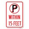 Signmission No Parking Symbol Within 15 Feet Heavy-Gauge Aluminum Sign, 12" x 18", A-1218-22691 A-1218-22691 - alternate 1